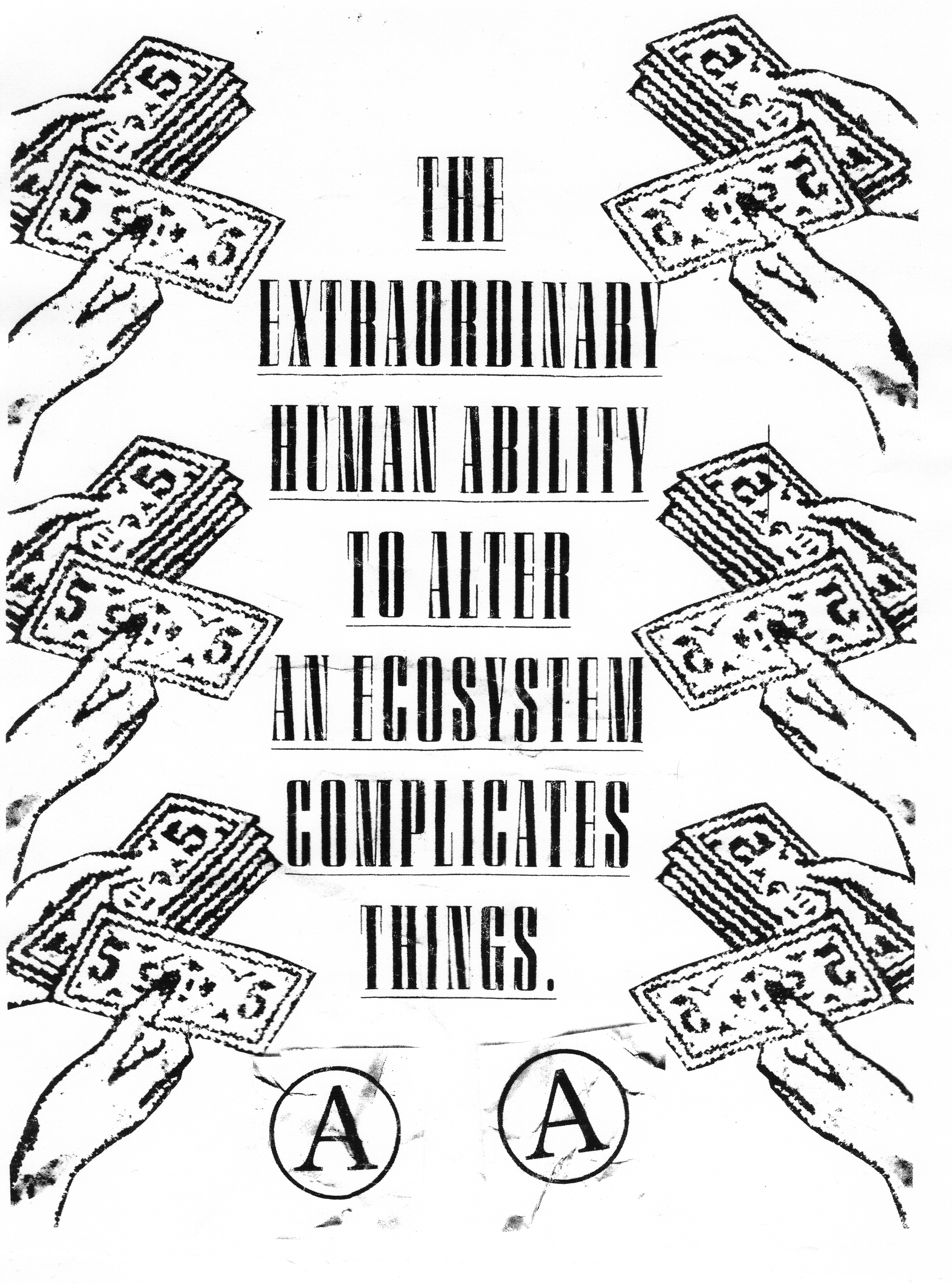 'the extraordinary human ability to alter an ecosystem complicates things