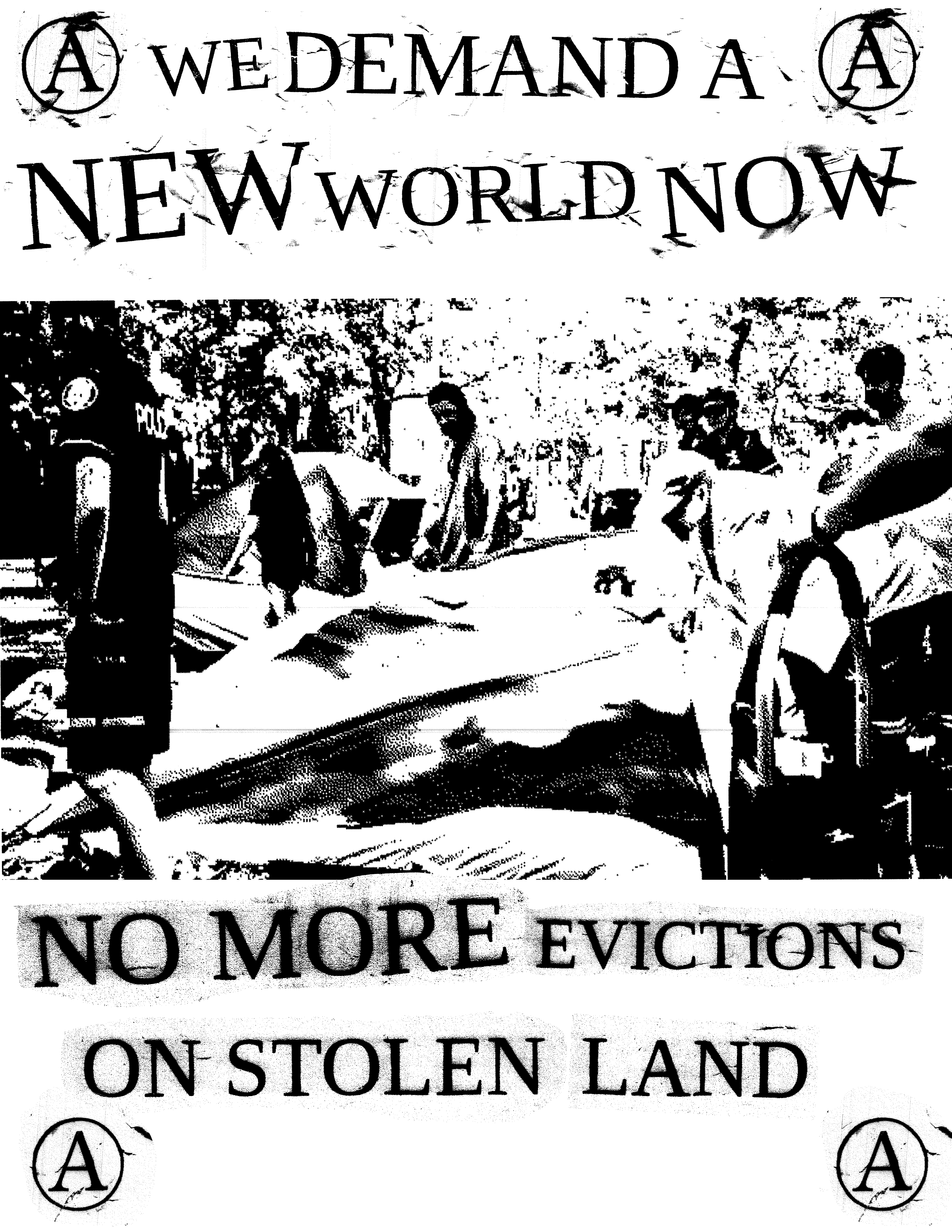 'we demand a new world now' and an image of an encampment being evicted, 'no more evictions on stolen land'